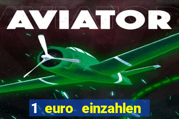 1 euro einzahlen casino bonus