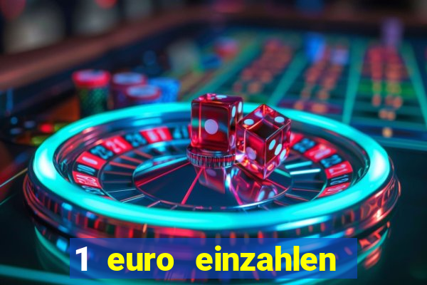 1 euro einzahlen casino bonus