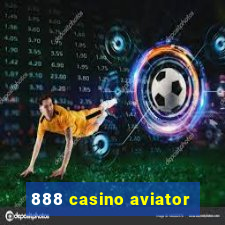 888 casino aviator