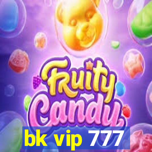 bk vip 777