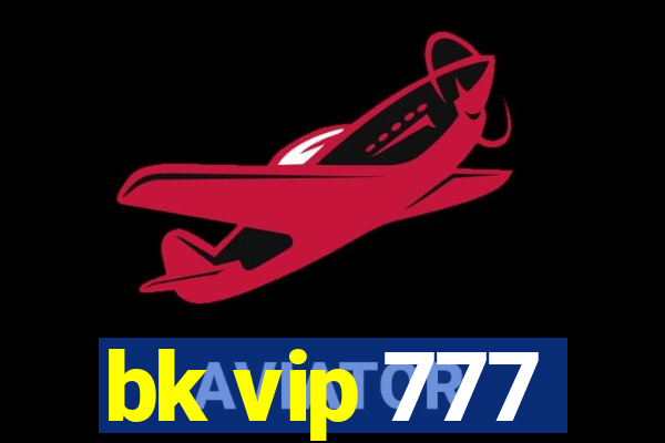 bk vip 777