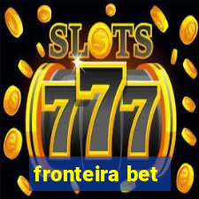 fronteira bet