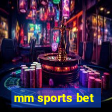 mm sports bet