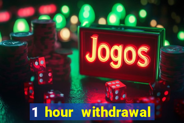 1 hour withdrawal casino nz