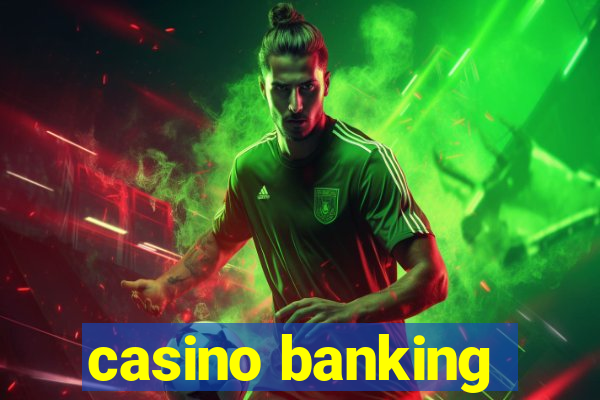 casino banking