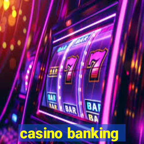 casino banking