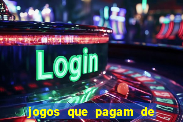 jogos que pagam de verdade sem investir