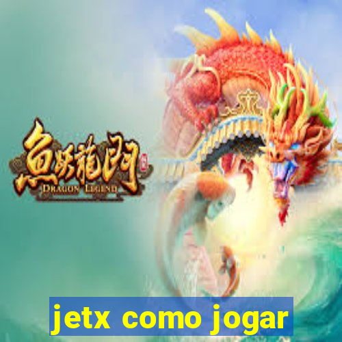 jetx como jogar