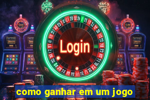 como ganhar em um jogo