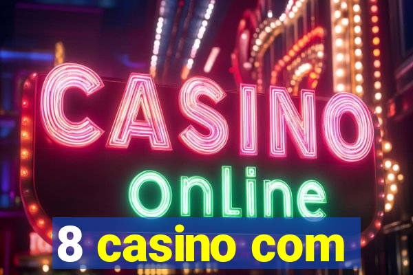 8 casino com