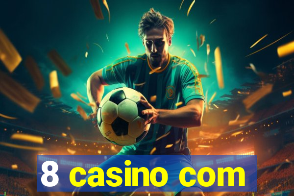 8 casino com