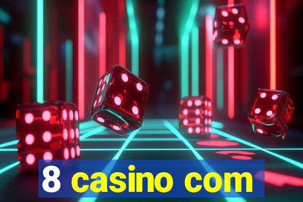 8 casino com