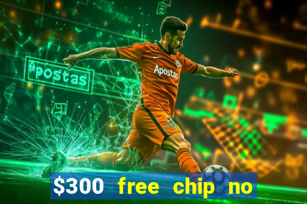 $300 free chip no deposit casino canada real money