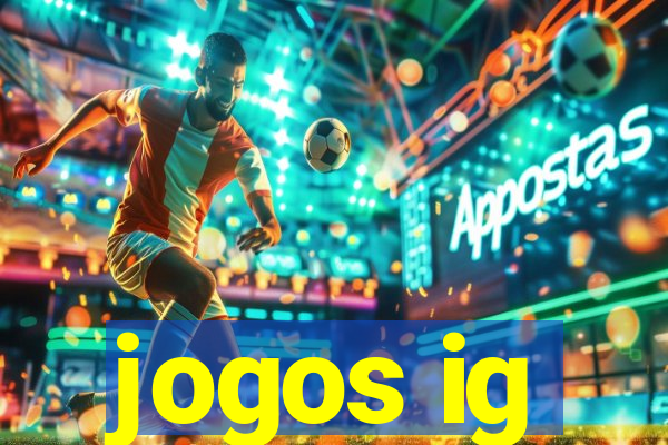 jogos ig