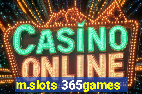 m.slots 365games