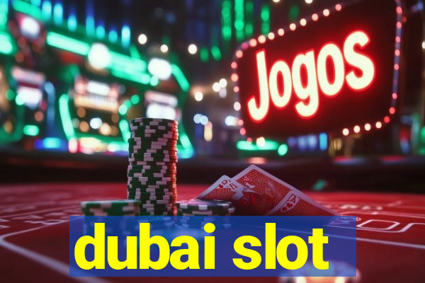 dubai slot