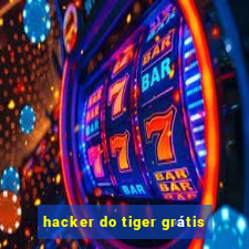 hacker do tiger grátis