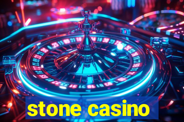 stone casino