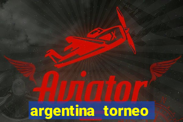 argentina torneo betano jogos