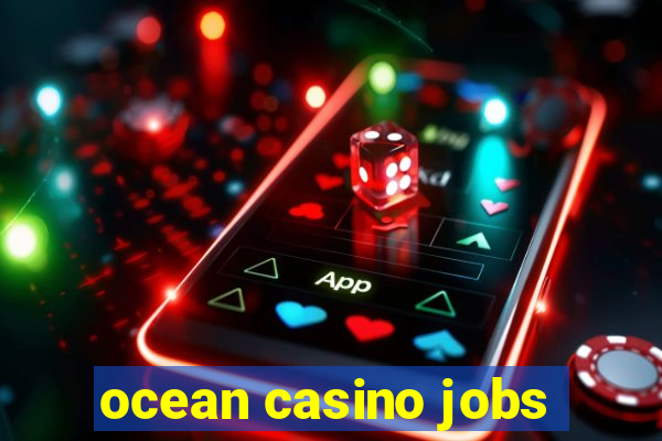 ocean casino jobs