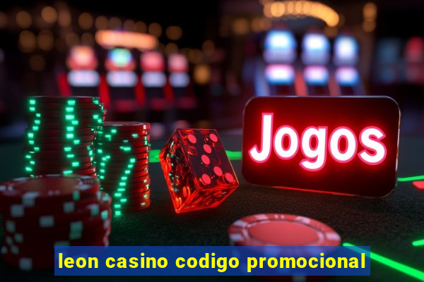 leon casino codigo promocional