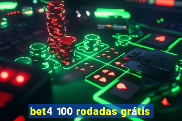 bet4 100 rodadas grátis