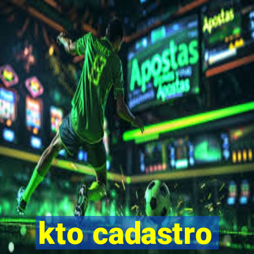 kto cadastro