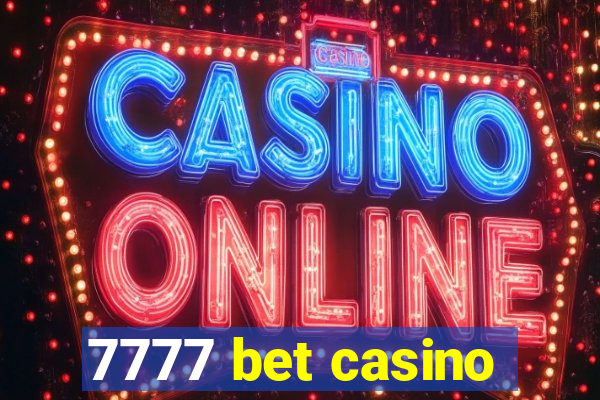 7777 bet casino