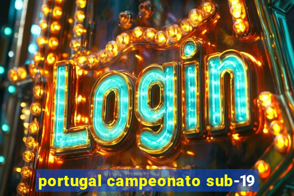 portugal campeonato sub-19