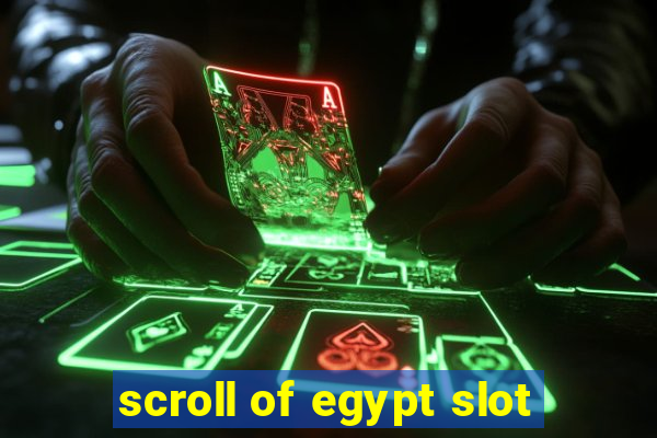 scroll of egypt slot