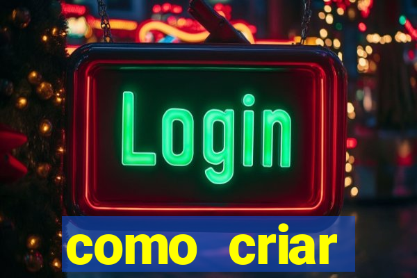 como criar plataforma do tigre