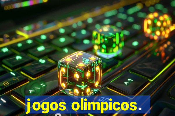 jogos olimpicos.