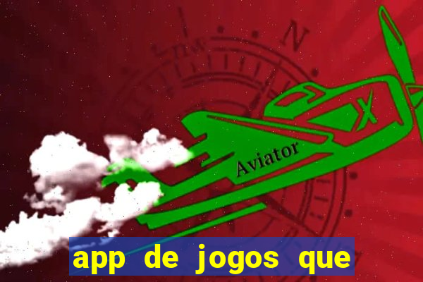 app de jogos que dao dinheiro