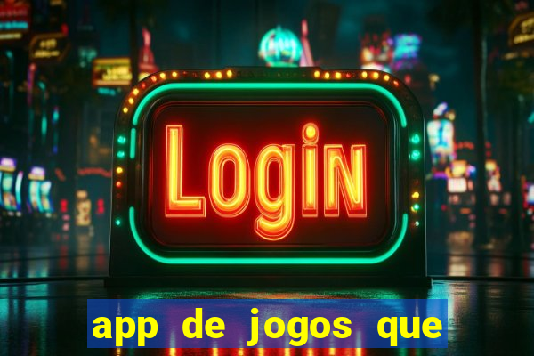 app de jogos que dao dinheiro