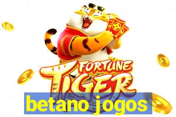 betano jogos