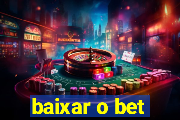 baixar o bet