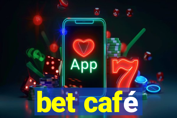 bet café