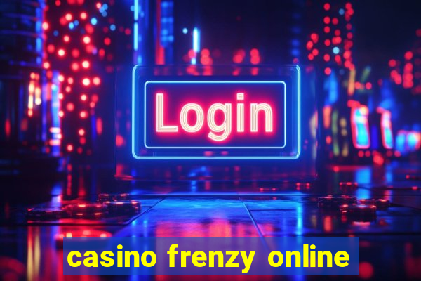 casino frenzy online