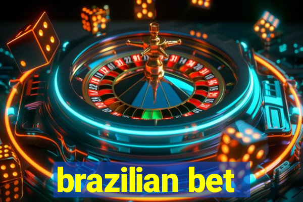 brazilian bet