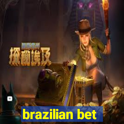 brazilian bet