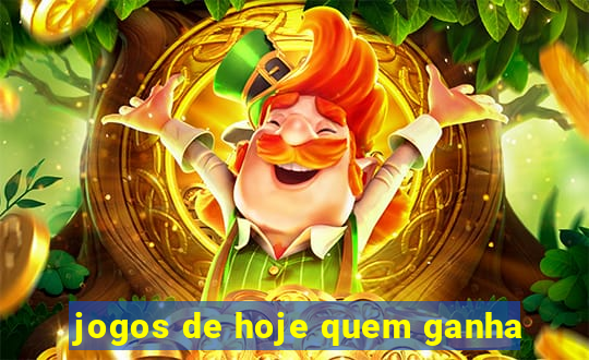 jogos de hoje quem ganha