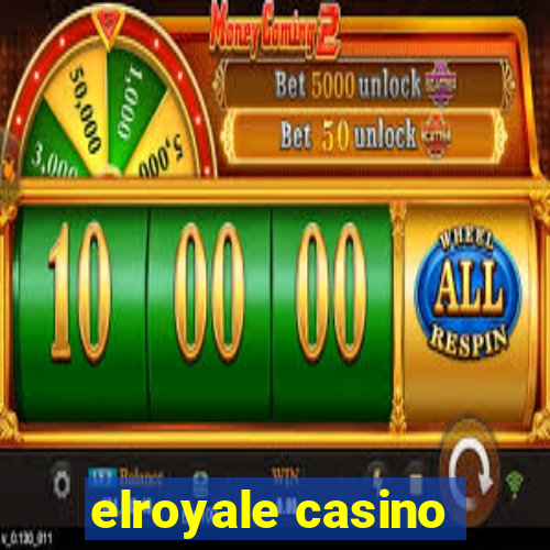 elroyale casino