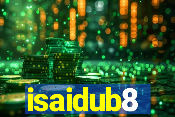 isaidub8