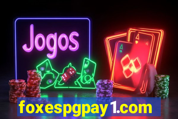 foxespgpay1.com