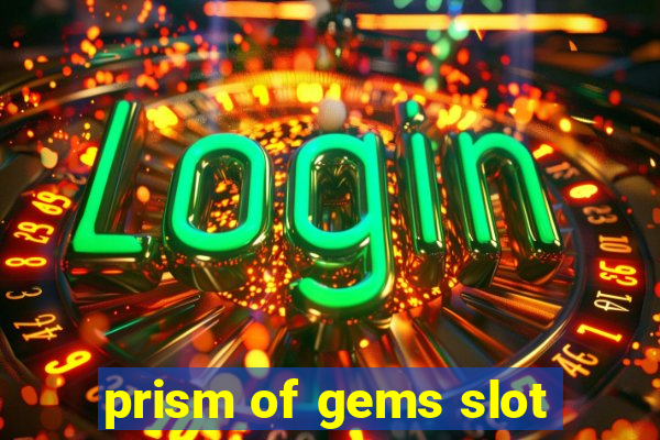 prism of gems slot