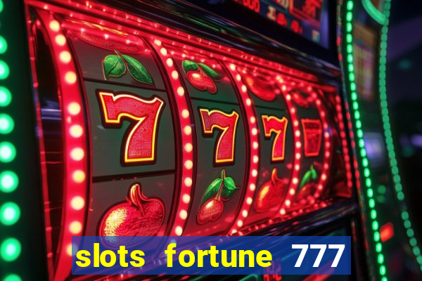 slots fortune 777 vegas casino