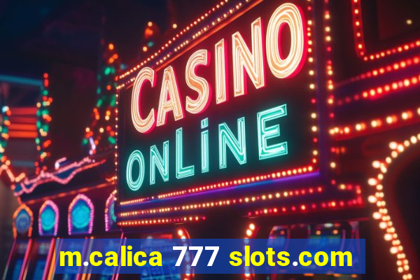 m.calica 777 slots.com