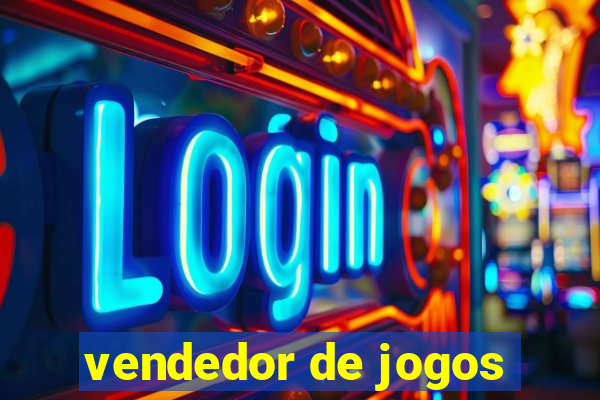 vendedor de jogos