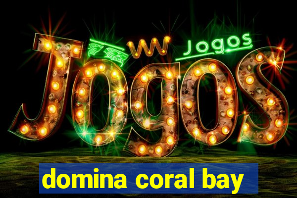 domina coral bay