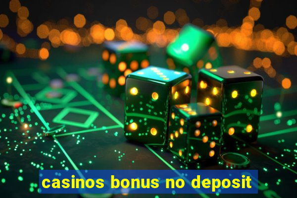 casinos bonus no deposit